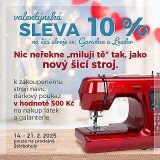 Valentýnská sleva 10 % na šicí stroje značky Garudan a Leader